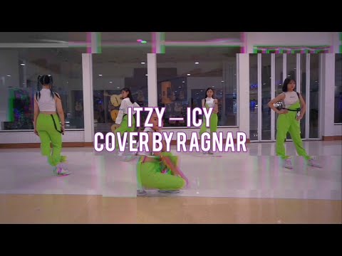 RAGNAR​ Cover​ itzy​ -​ ICY