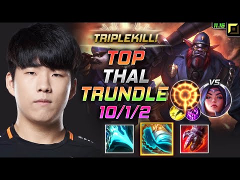 Thal Trundle TOP vs Irelia - 트할 탑 트런들 템트리 룬 정수 집공 トランドル Трандл 巨魔之王 特朗德 - LOL KR 11.15