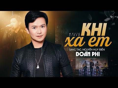 Khi xa em - Đoàn Phi