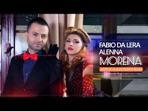 FABIO DA LERA & ALENNA -  Morena (Asproiu & Alex Ferrer Remix)