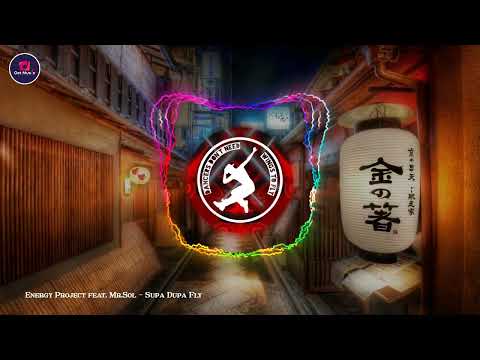 Energy Project feat. Mr.Sol - Supa Dupa Fly | Electro Freestyle
