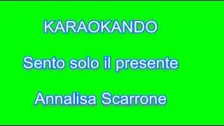 Karaoke - Sento solo il presente - Annalisa (testo)