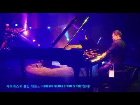 Ernesto Holman Etno Jazz Trio (Chile) - JAZZ IN DAEGU FESTIVAL 2017 재즈 인 대구