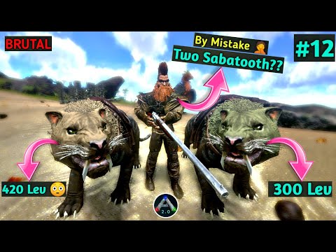 Ark Survival Evolved Mobile | Sabertooth Tame | By Mistake Two Sabertooth🦁 | Brutal | Ep 12
