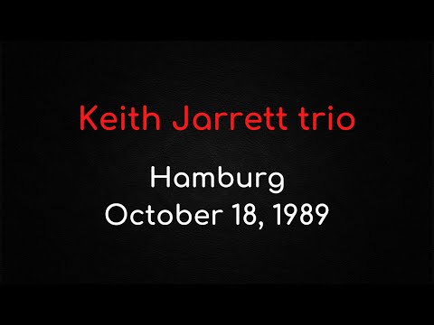 Keith Jarrett trio – Hamburg, October 18, 1989 [Complete concert - Sound HQ]