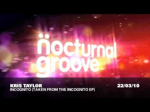 Kris Taylor - Incognito - Nocturnal Groove