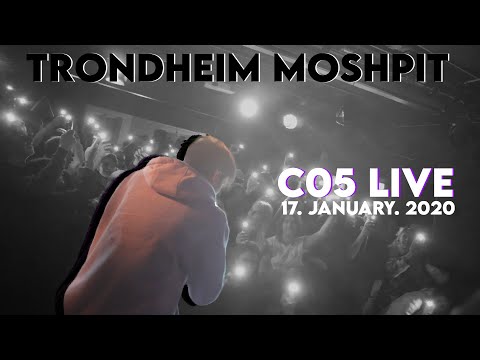 C05 Live  - Trondheim Moshpit (17 Januar)