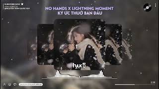 Download lagu (1 Hour) No Hands x Lightning Moment x Ký Ức Thuở Bạn Đầu (口水旋律DJ抖音版 2026) | Nhạc Hot TiKTok 2026 mp3