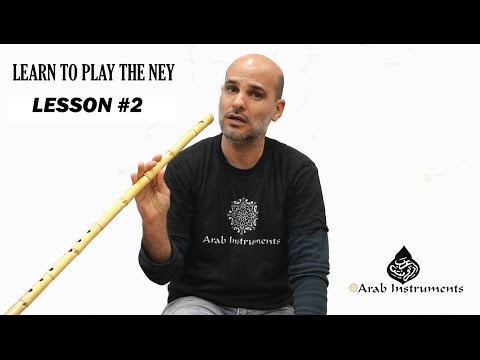 Ney Tutorial - How to Play the Ney - Ney Lesson #2
