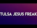 Lana Del Rey Tulsa Jesus Freak Lyrics