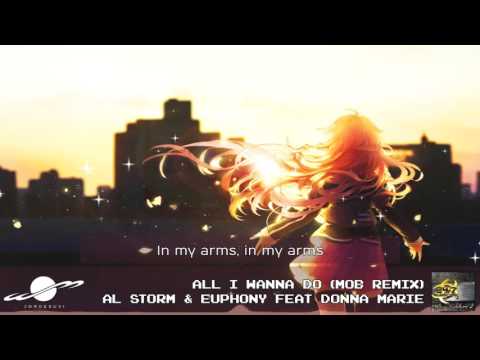 All I Wanna Do (MOB Remix) - Al Storm & Euphony feat Donna marie