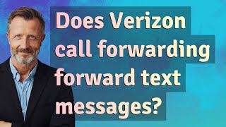 Does Verizon call forwarding forward text messages?