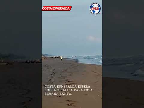 COSTA ESMERALDA ESTÁ LISTA PARA RECIBIR AL TURISMO EN ESTA SEMANA SANTA 2026 #noticias