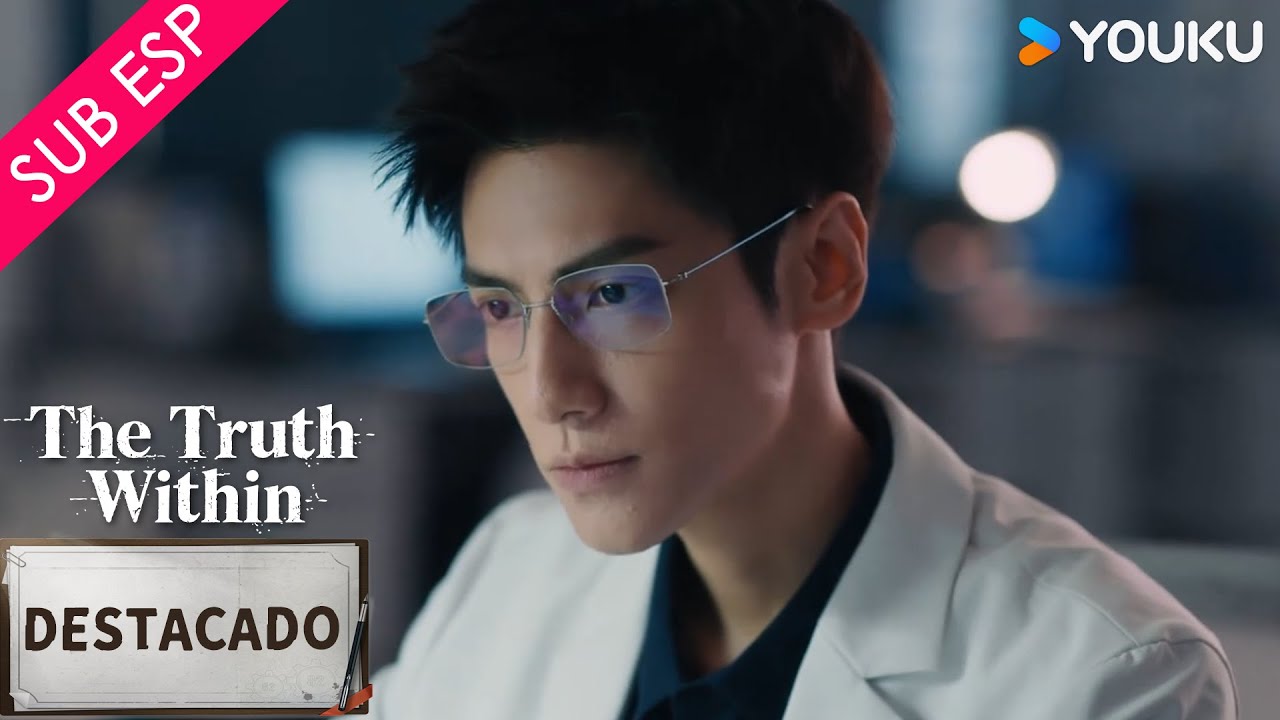 【SUB ESP】Hay un nuevo detective en la ciudad que no dejará ir la verdad |  La Verdad Interior |YOUKU