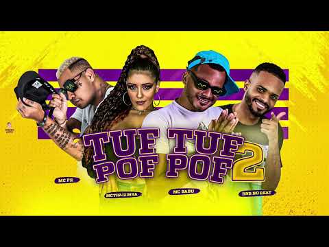 TUF TUF POF POF 2 - MC PR - MC THAIZINHA - MC BABU - BNB NO BEAT