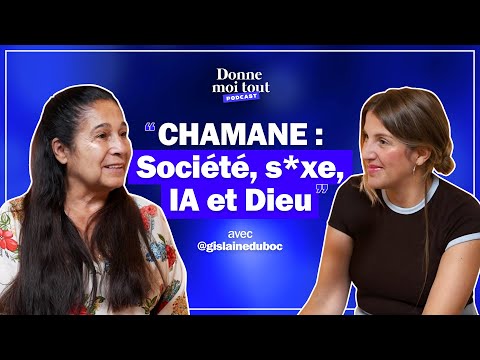GISLAINE DUBOC : CHAMANE DES TEMPS MODERNES