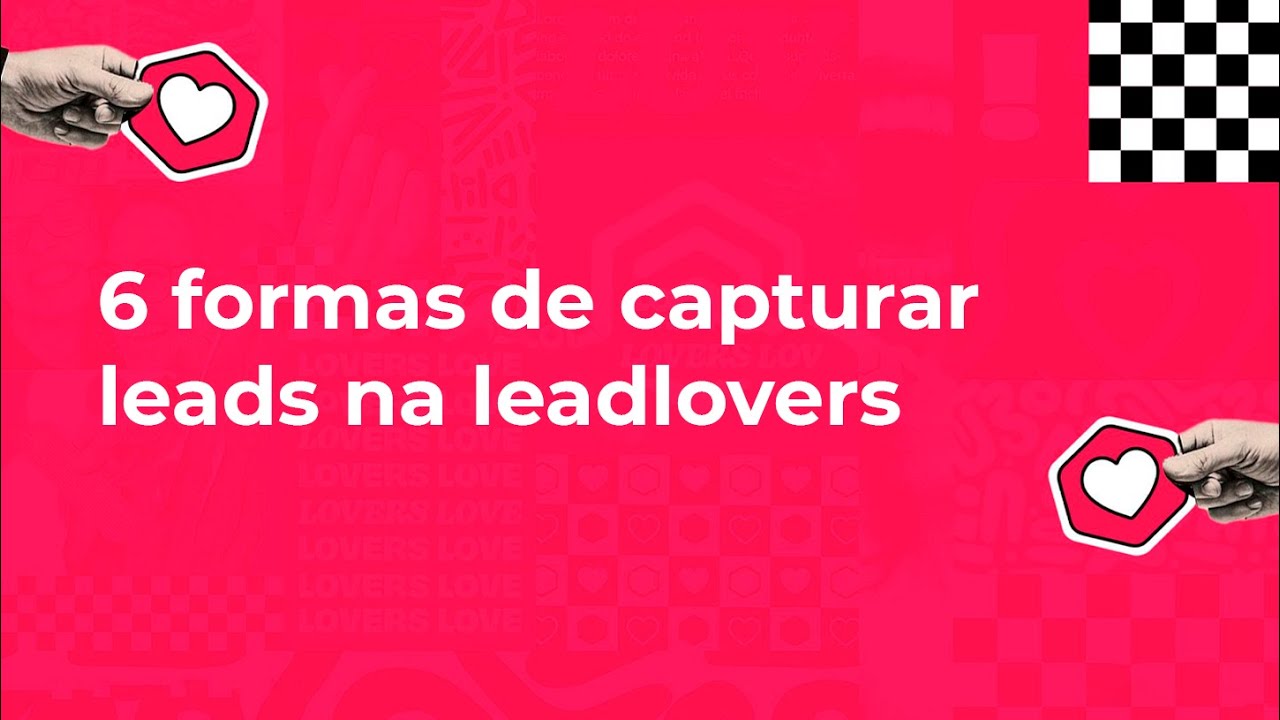 [CAPTURA] 6 formas de capturar leads na leadlovers