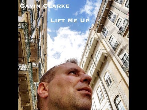 Gavin Clarke-Lift Me Up Lyric Video(Original Song)