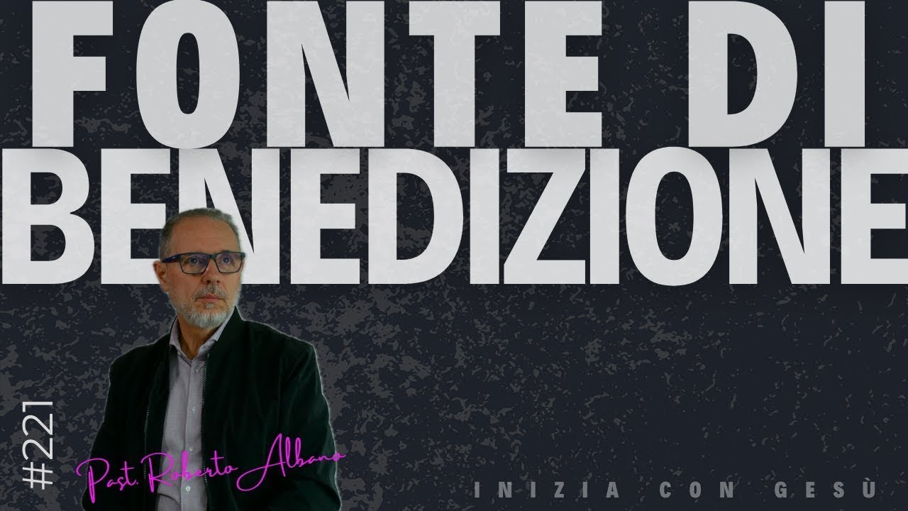 INIZIA CON GESÙ - "Fonte di Benedizione"
