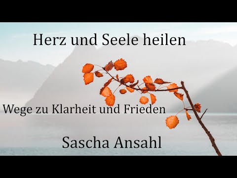 #7_Das Wunder - das Potential des Lebens - Herz und Seele heilen - Wege zu Klarheit und Frieden