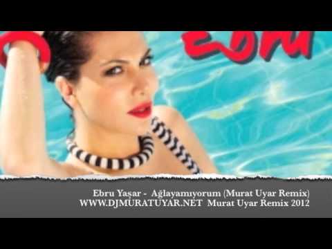 Ebru Yaşar - Ağlayamıyorum (Murat Uyar Remix) 2012 (Single)