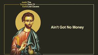 Justin Townes Earle - &quot;Ain&#39;t Got No Money&quot; [Audio Only]