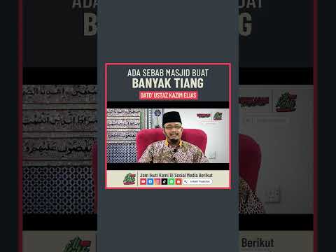 Dato' Ustaz Kazim Elias - Ada Sebab Masjid Buat Banyak Tiang