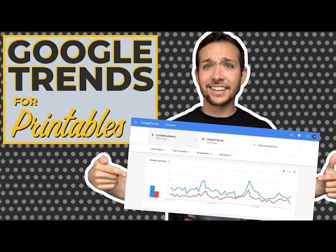 How to Use Google Trends to Sell More Printables