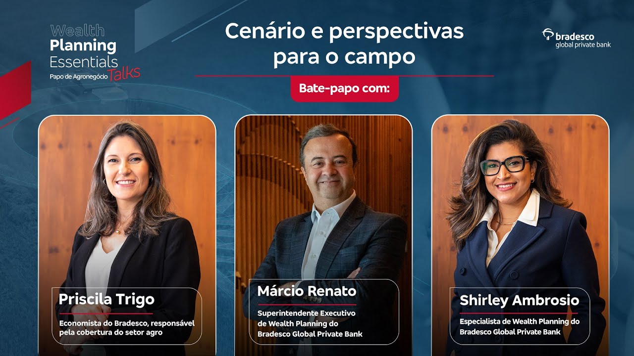 Wealth Planning Essentials Talks – Papo de Agronegócio – Ep. 1. Cenário e perspectivas para o campo