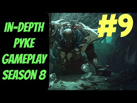 Pyke In-Depth Gameplay #9 --  Season 8 -- How to Win as Support -- League of Legends