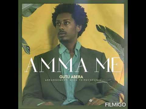 Gutu Abera Amma me. lyrics
