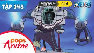 One Piece Tập 143 - Huyền Thoại Bắt Đầu - Phía Cuối Cầu Vồng - Phim Hoạt Hình