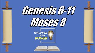 Genesis 6-11, Moses 8, Come Follow Me, (Jan 31-Feb 6)