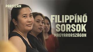 Akiktől a munkádat félted: filippínók Magyarországon | RIPORTFILM
