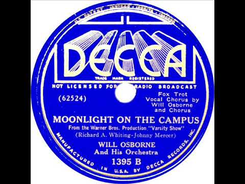 Will Osborne - Moonlight On The Campus (Will Osborne and Chorus)