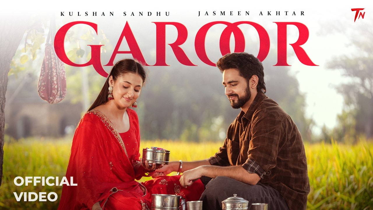 Garoor Lyrics | Kulshan Sandhu, Jasmeen Akhtar