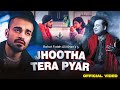 Jhoota Tera Pyar (Official Video) : Rahat Fateh Ali Khan X Naveed Nashad | Sachal Afzal & Asma Nawab