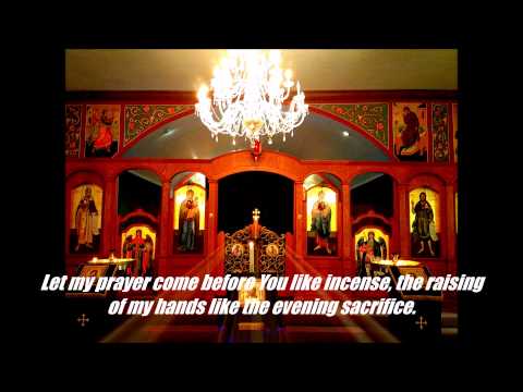 Eastern Orthodox Church Chant Let My Prayer Arise in Thy Sight as Incense  Lent Hymn