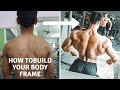how to build your body frame for body growth | beginners | beginners series-1|