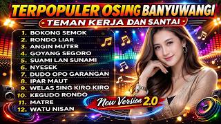 Download lagu TERPOPULER BANYUWANGIAN 2026 🎧 VIRAL LAGU SANTAI TEMAN KERJA - BOKONG SEMOK, RONDO LIAR mp3 Download lagu TERPOPULER BANYUWANGIAN 2026 🎧 VIRAL LAGU SANTAI TEMAN KERJA - BOKONG SEMOK, RONDO LIAR mp3
