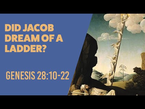 Did Jacob dream of a ladder? | Genesis 28:10-22