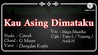 Download lagu Kau Asing Dimataku karaoke full lirik dangdut koplo nada cewek mp3