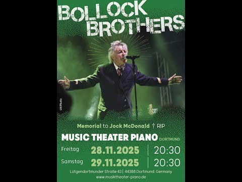 THE BOLLOCK BROTHERS - MEMORIAL TO JOCK MCDONALD - Dortmund - Musiktheater Piano - 28.+29.11.2025