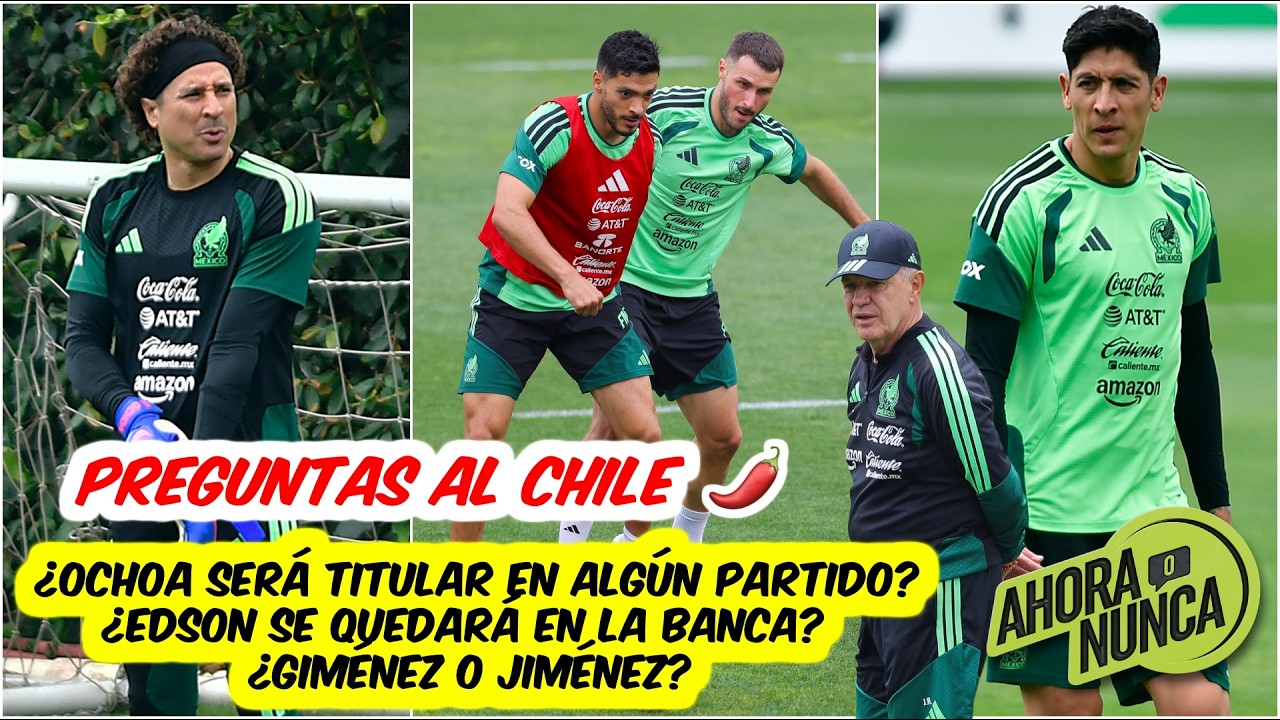 EL PROBLEMA QUE TENDRÁ JAVIER AGUIRRE: Elegir entre experiencia o juventud en MÉXICO | Ahora o Nunca