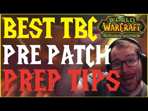 Best TBC & Pre Patch Preparation Tips