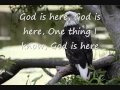 God is Here