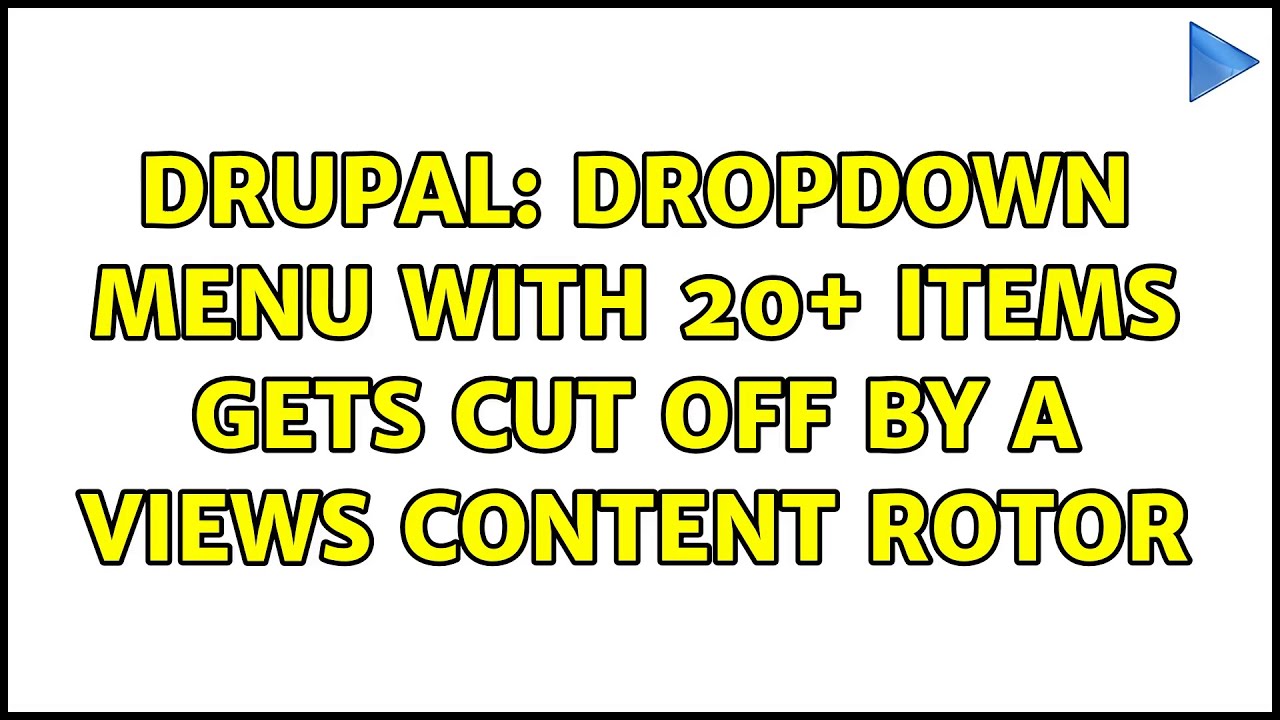 Drupal: Dropdown Menu with 20+ items gets cut off by a views content rotor