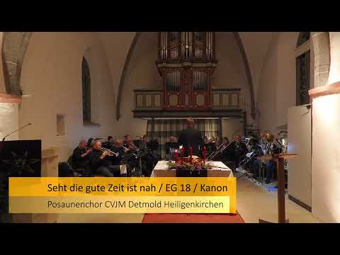 Seht die gute Zeit ist nah / EG 18 / als Kanon / Posaunenchor CVJM Detmold Heiligenkirchen