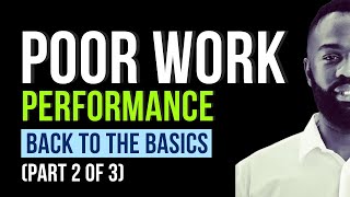 Introduction To Poor Work Performance (Part 2 of 3)