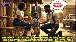 THE INFERTILE CEO HAD A ONE-NIGHT STAND WITH LADY. YEARS LATER HE WAS SHOCKED TO SEE HER WITH CHILD